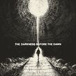 The Darkness Before Th...