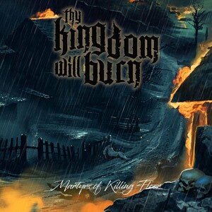 Thy Kingdom Will Burn - The Loss and Redemption