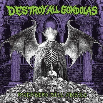 Destroy All Gondolas - Riverbero dell'abisso