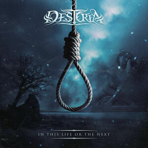 Destoria - In This Life Or The Next