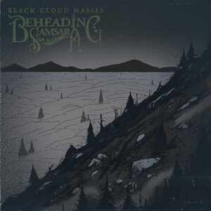 Beheading Samsara - Black Cloud Masses